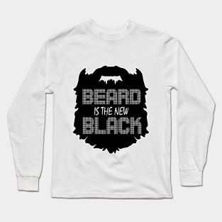 Beard is the new Black Long Sleeve T-Shirt